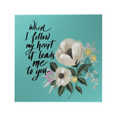 When I Follow My Heart Decoposter